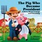 The Pig Who Became President