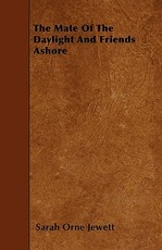 The Mate of the Daylight and Friends Ashore