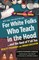 For White Folks Who Teach in the Hood... and the Rest of Y'All Too
