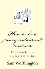 How to be a savvy restaurant reviewer
