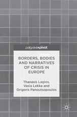 Borders, Bodies and Narratives of Crisis in Europe
