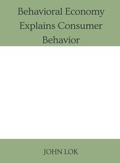 Behavioral Economy Explains Consumer Behavior