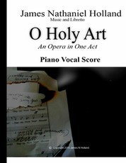 O Holy Art An Opera in One Act