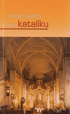 Kodėl verta būti kataliku