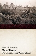 Over There - War Scenes on the Western Front