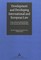Development and Developing International and European Law