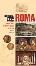 Roma. Vadovas po Šventąjį miestą