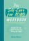 The Self-Care for ADHD Workbook