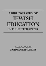 Bibliography of Jewish Education in the United States