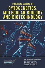 Practical Manual of Cytogenetics, Molecular Biology and Biotechnology