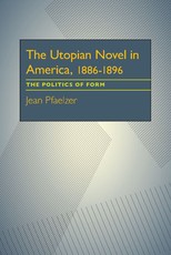 The Utopian Novel in America, 1886-1896