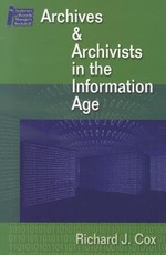 Managing Archives and Archivists in the Information Age