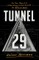 Tunnel 29: The True Story of an Extraordinary Escape Beneath the Berlin Wall