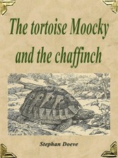 The tortoise Moocky and the chaffinch