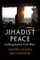 Jihadist Peace