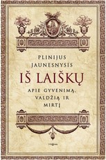 Iš laiškų. Apie gyvenimą, valdžią ir mirtį