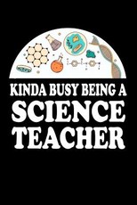 Kinda Busy Being A Science Teacher