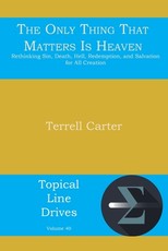 The Only Thing That Matters Is Heaven
