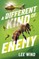 A Different Kind of Enemy