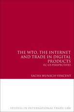 The Wto, the Internet and Trade in Digital Products