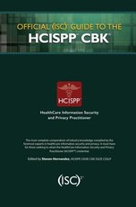 Official (Isc)2 Guide to the Hcispp Cbk