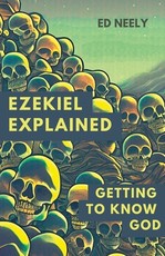 Ezekiel Explored
