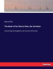 The Book of Ser Marco Polo, the Venetian