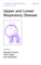 Upper and Lower Respiratory Disease