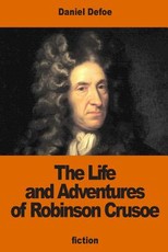 The Life and Adventures of Robinson Crusoe