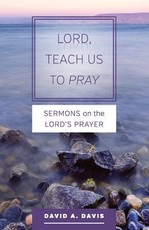 Lord, Teach Us to Pray