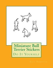 Miniature Bull Terrier Stickers