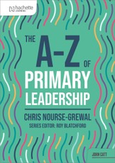 The A-Z of Primary Leadership