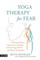 Yoga Therapy for Fear (el. knyga)
