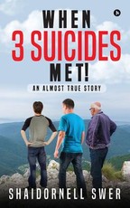 When 3 Suicides Met!
