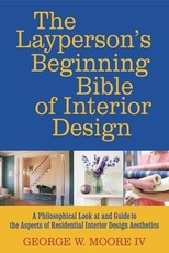 The layperson's beginning bible of interior design