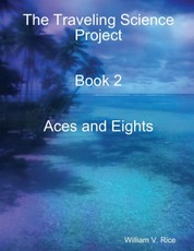 The Traveling Science Project: Book 2 Aces and Eights