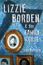 Lizzie Borden & the Family Curse