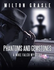 Phantoms and Gemstones: A Mike Falco Mystery