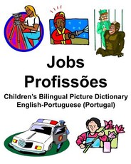 English-Portuguese (Portugal) Jobs/ProfissÃµes Children's Bilingual Picture Dictionary