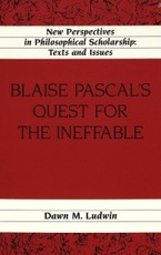 Blaise Pascal's Quest for the Ineffable