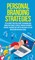 Personal Branding Strategies The Ultimate Practical Guide to Branding And Marketing Yourself Online Through Instagram, YouTube, Facebook and Twitter And How To Utilize Advertising on Social Media