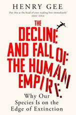 The Decline and Fall of the Human Empire