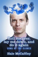 Roll Me Over, Lay Me Down, and Do It Again: Song of the Clones