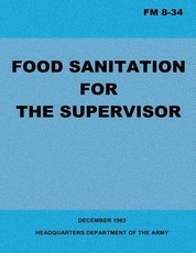 Food Sanitation for the Supervisor (FM 8-34)