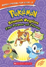 The Power of Three / Ancient PokÃ©mon Attack (PokÃ©mon Super Special Flip Book: Sinnoh Region / Hoenn Region)