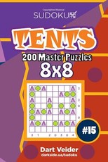 Sudoku Tents - 200 Master Puzzles 8x8 (Volume 15)