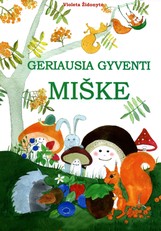 Geriausia gyventi miške