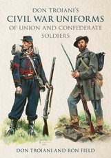 Don Troiani's Civil War Uniforms for Union and Confederate Soldiers