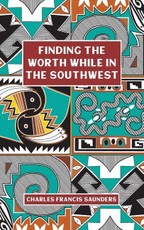 Finding the Worth While in the Southwest