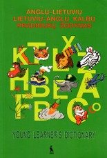 Anglų-lietuvių lietuvių-anglų kalbų pradinukų žodynas. Young learner's dictionary